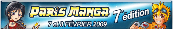 Paris Manga 7 - 7 et 8 f�vrier 2009
